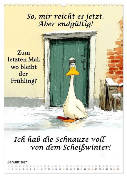 Produktbild: Bl&ouml;de Gans - Denkste! (hochwertiger Premium Wandkalender 2027 DIN A2 hoch), Kunstdruck in Hochglanz