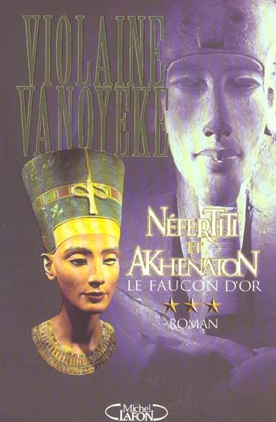 Produktbild: N&eacute;fertiti et Akhenaton tome 3 : Le faucon d'or