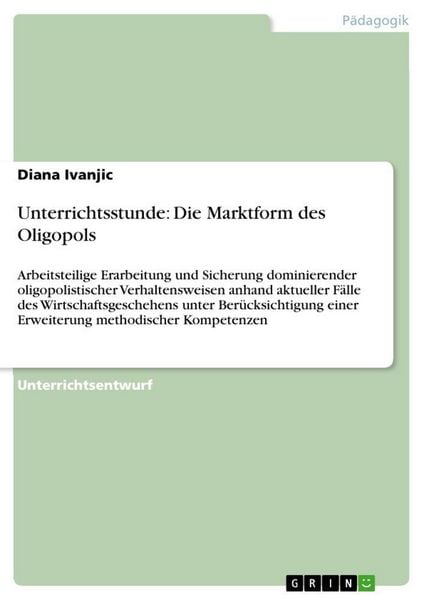 Produktbild: Unterrichtsstunde: Die Marktform des Oligopols