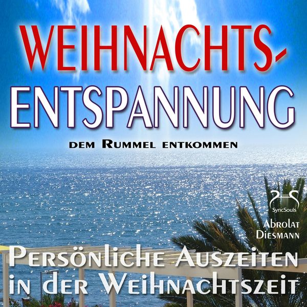 Produktbild: Weihnachts-Entspannung: dem Rummel entkommen, pers&ouml;nliche Auszeiten in der Weihnachtszeit