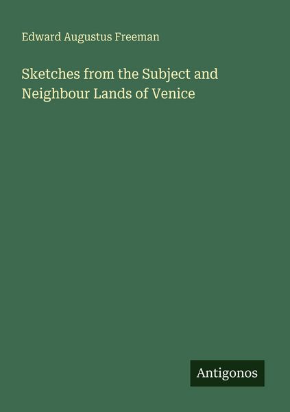 Produktbild: Sketches from the Subject and Neighbour Lands of Venice