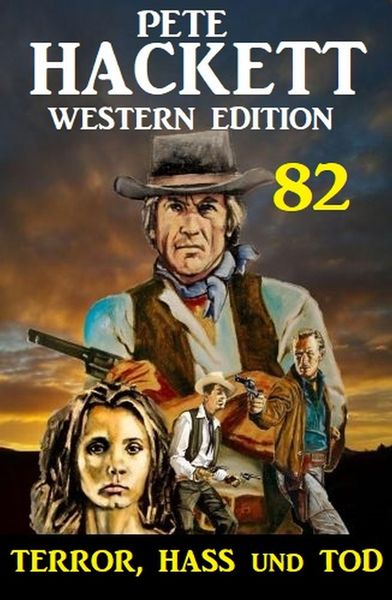 Produktbild: Terror, Hass und Tod: Pete Hackett Western Edition 82