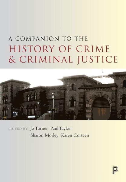Produktbild: A Companion to the History of Crime and Criminal Justice