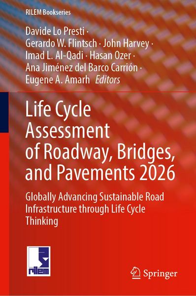 Produktbild: Life Cycle Assessment of Roadway, Bridges, and Pavements 2026