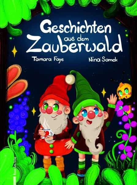 Geschichten aus dem Zauberwald, Gebundene Ausgabe von Tamara Faye, RGV Renate Götz, 978-3-99150-027-8