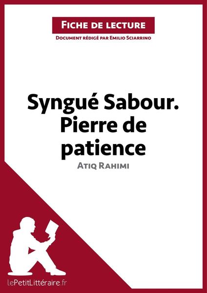 Produktbild: Syngu&eacute; Sabour. Pierre de patience d'Atiq Rahimi (Analyse de l'oeuvre)