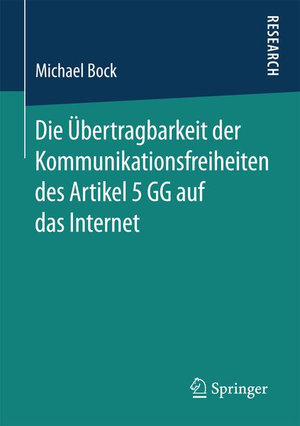 Produktbild: Die &Uuml;bertragbarkeit der Kommunikationsfreiheiten des Artikel 5 GG auf das Internet