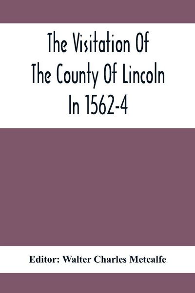 Produktbild: The Visitation Of The County Of Lincoln In 1562-4