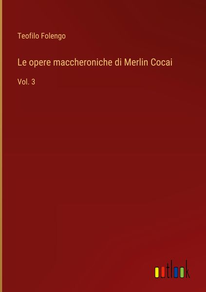 Produktbild: Le opere maccheroniche di Merlin Cocai