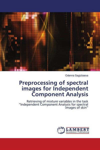 Produktbild: Sagizbaeva, O: Preprocessing of spectral images for Independ