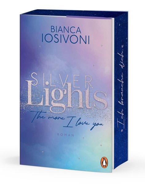 Silver Lights – The more I love you, Taschenbuch von Bianca Iosivoni, Penguin, 9783328113454
