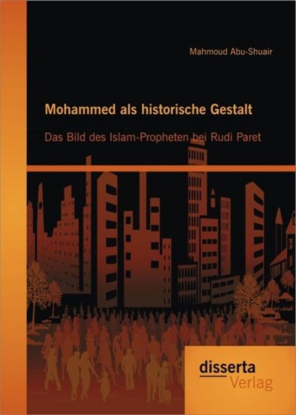 Produktbild: Mohammed als historische Gestalt: Das Bild des Islam-Propheten bei Rudi Paret