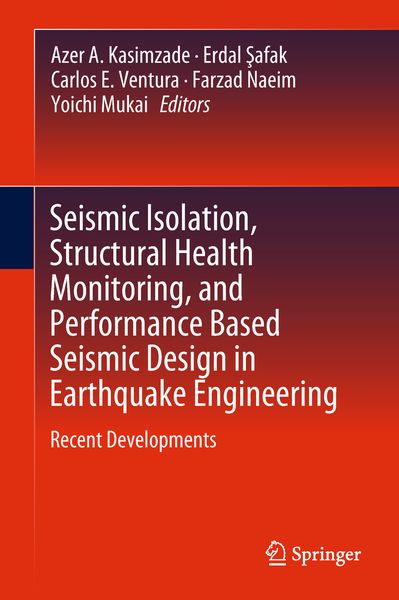 Produktbild: Seismic Isolation, Structural Health Monitoring, and Performance Based Seismic Design in Earthquake Engineering