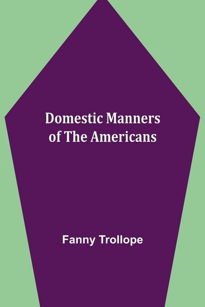 Produktbild: Domestic Manners of the Americans