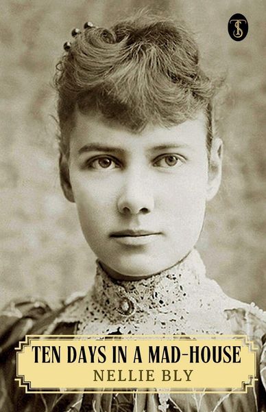 Produktbild: Ten Days In A Mad-house Or, Nellie Bly's Experience On Blackwell's Island
