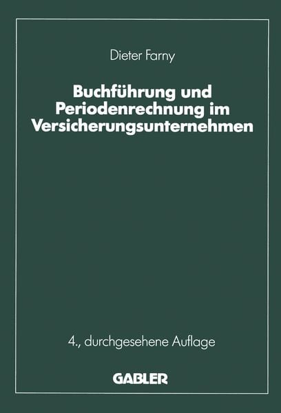 Buchführung und Periodenrechnung im Versicherungsunternehmen, Taschenbuch von Dieter Farny, Betriebswirtschaftlicher Verlag Gabler, 9783322829511