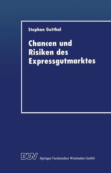 Produktbild: Chancen und Risiken des Expressgutmarktes