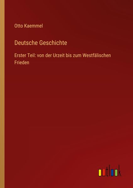 Deutsche Geschichte, Taschenbuch von Otto Kaemmel, Outlook, 9783368615581