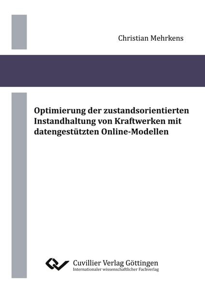 Produktbild: Optimierung der zustandsorientierten Instandhaltung von Kraftwerken mit datengest&uuml;tzten Online-Modellen