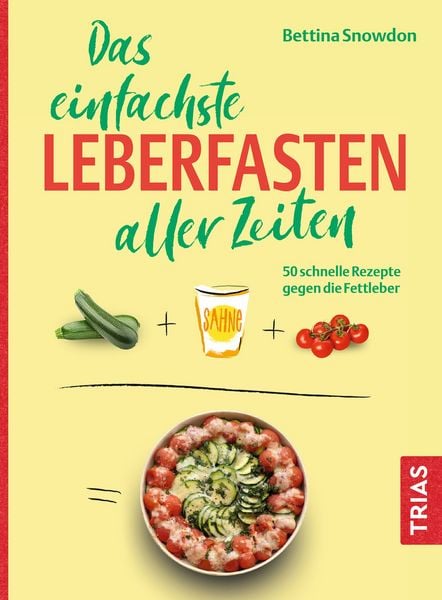 Das einfachste Leberfasten aller Zeiten, Taschenbuch von Bettina Snowdon, TRIAS, 978-3-432-11959-5