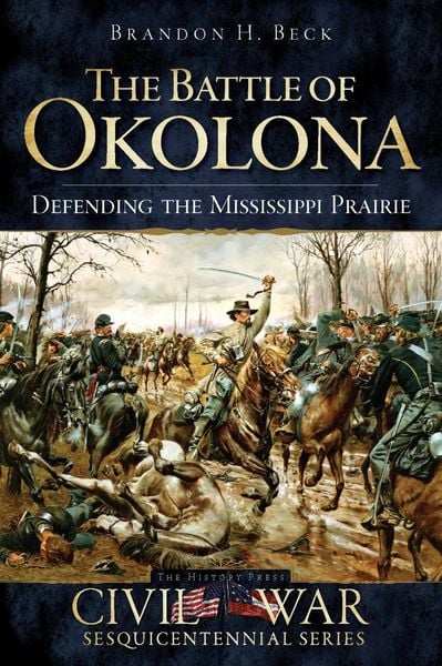 Produktbild: Battle of Okolona: Defending the Mississippi Prairie