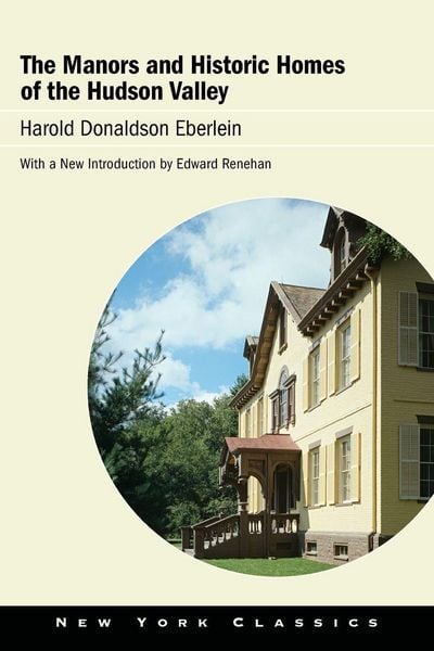 Produktbild: The Manors and Historic Homes of the Hudson Valley