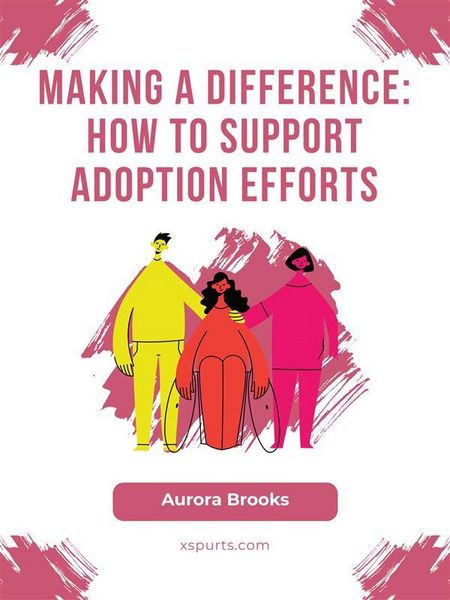 Produktbild: Making a Difference- How to Support Adoption Efforts