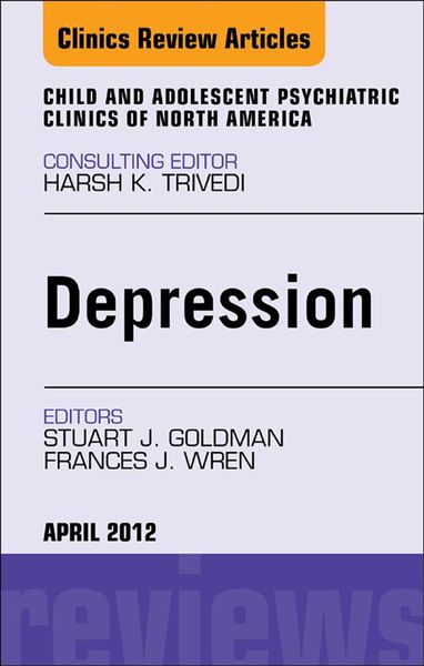 Produktbild: Child and Adolescent Depression, An Issue of Child and Adolescent Psychiatric Clinics of North America