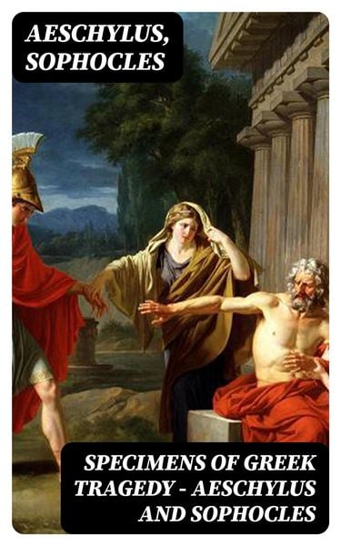 Produktbild: Specimens of Greek Tragedy - Aeschylus and Sophocles