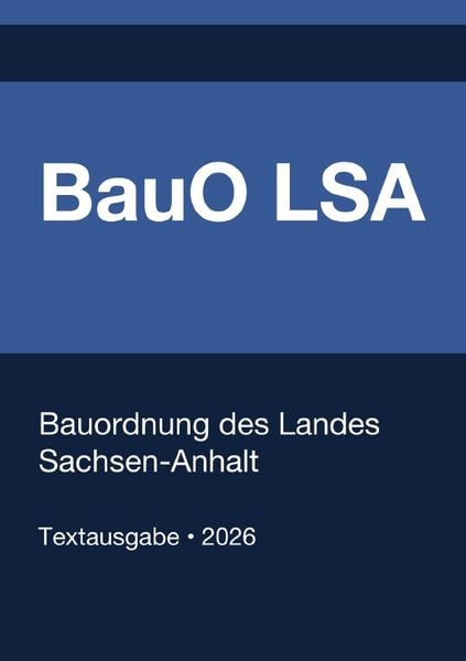 Produktbild: BauO LSA - Bauordnung Sachsen-Anhalt 2026