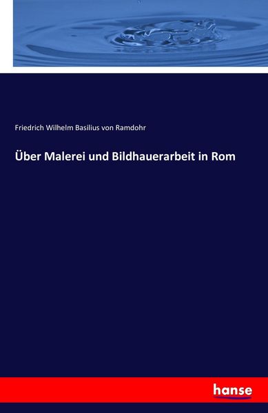 Produktbild: &Uuml;ber Malerei und Bildhauerarbeit in Rom