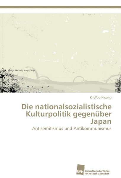 Produktbild: Die nationalsozialistische Kulturpolitik gegen&uuml;ber Japan