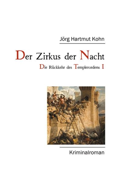 Der Zirkus der Nacht, Taschenbuch von Jörg Hartmut Kohn, BoD – Books on Demand, 9783750434691