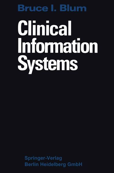 Clinical Information Systems, Taschenbuch von Bruce I. Blum, Springer Berlin, 9783540961901
