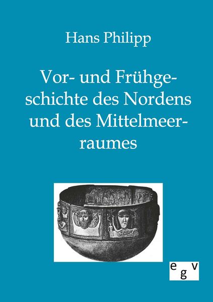Produktbild: Vor- und Fr&uuml;hgeschichte des Nordens und des Mittelmeerraumes