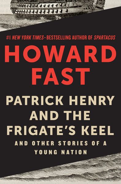 Produktbild: Patrick Henry and the Frigate's Keel