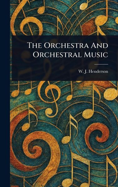 Produktbild: The Orchestra And Orchestral Music
