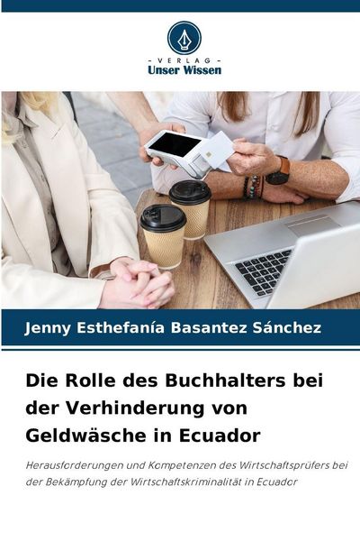 Produktbild: Die Rolle des Buchhalters bei der Verhinderung von Geldw&auml;sche in Ecuador