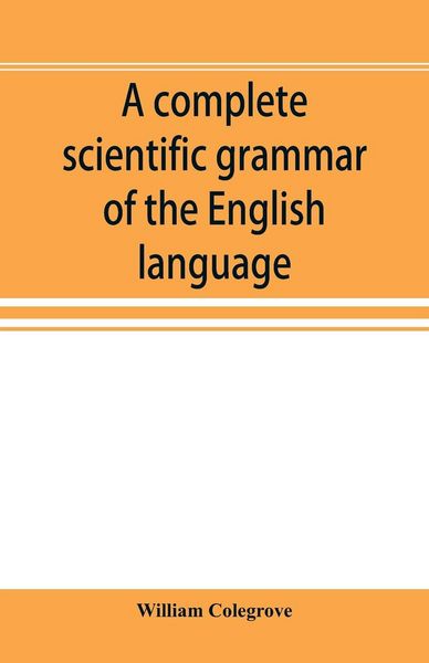 Produktbild: A complete scientific grammar of the English language