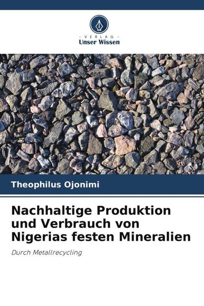 Produktbild: Nachhaltige Produktion und Verbrauch von Nigerias festen Mineralien