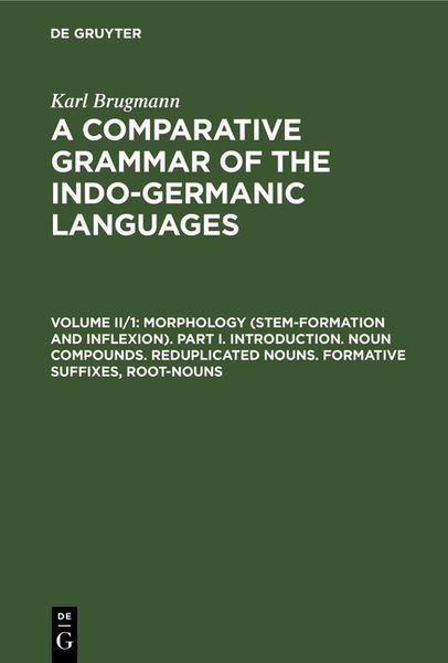Produktbild: Morphology (Stem-Formation and Inflexion). Part I. Introduction. Noun Compounds. Reduplicated Nouns. Formative Suffixes, Root-Nouns