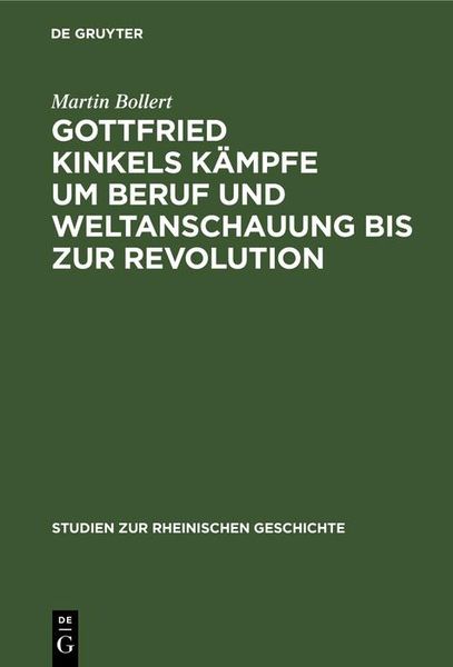 Produktbild: Gottfried Kinkels K&auml;mpfe um Beruf und Weltanschauung bis zur Revolution