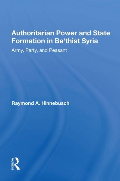 Produktbild: Authoritarian Power And State Formation In Ba`thist Syria