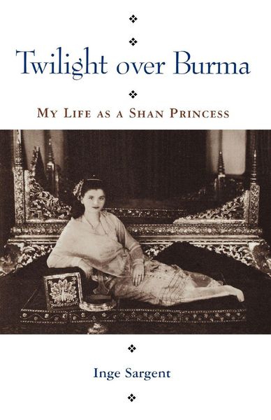 Produktbild: Twilight Over Burma: My Life as a Shan Princess