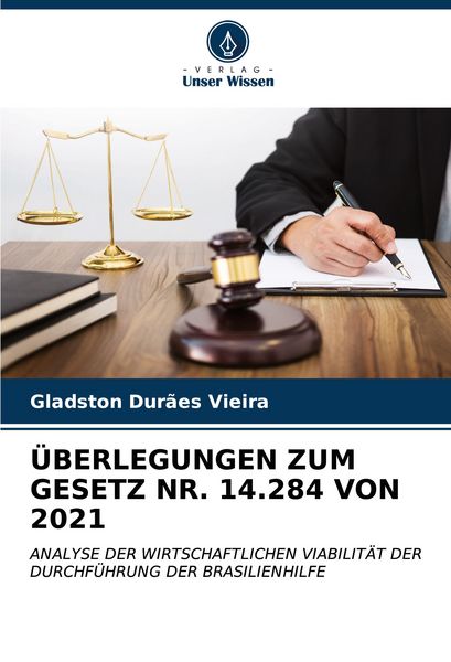 Überlegungen Zum Gesetz Nr. 14.284 von 2021, Taschenbuch von Gladston Durães Vieira, Verlag Unser Wissen, 9786207073030
