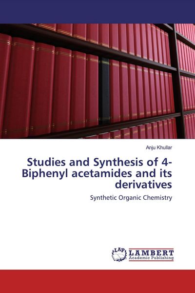 Produktbild: Studies and Synthesis of 4- Biphenyl acetamides and its derivatives