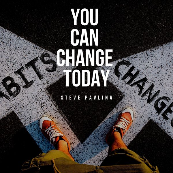 You Can Change Today - Steve Pavlina, Audio, 4061707360251