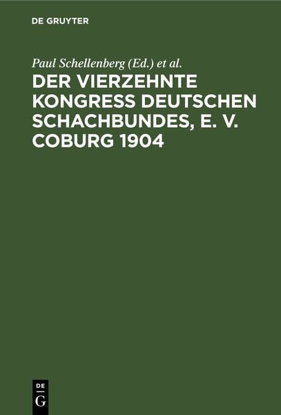 Produktbild: Der Vierzehnte Kongress Deutschen Schachbundes, E. V. Coburg 1904
