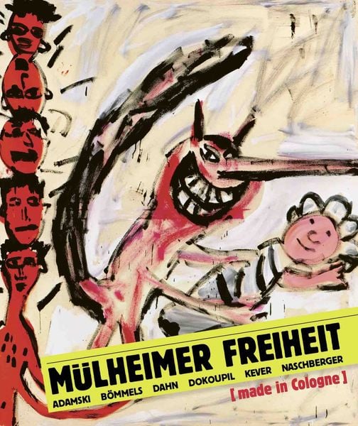 Produktbild: M&uuml;lheimer Freiheit [made in Cologne] Adamski &ndash; B&ouml;mmels &ndash; Dahn &ndash; Dokoupil &ndash; Kever &ndash; Naschberger (Deutsch)