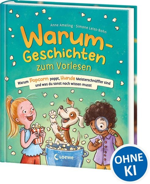 Produktbild: Warum-Geschichten zum Vorlesen - Warum Popcorn poppt, Hunde Meisterschn&uuml;ffler sind und was du sonst noch wissen musst